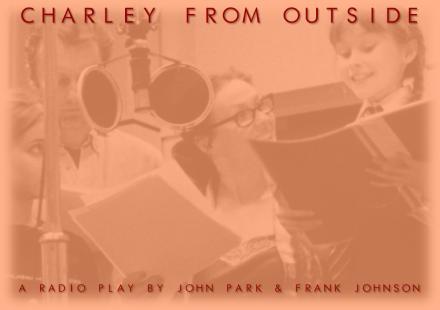 CHARLEY FROM OUTSIDE